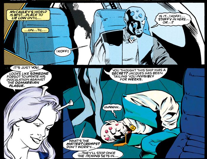 The villain Universo is trying to escape in a secret escape shuttle, but starts to feel unwell.  Infectious Lass sneaks up behind him and comments "Looks like someone forgot to update his inoculation against the Oomarrian Plague.  What's the matter? Cramps?  Don't worry, they'll stop once the itching sets in..."  From THE LEGION of SUPER-HEROES #59