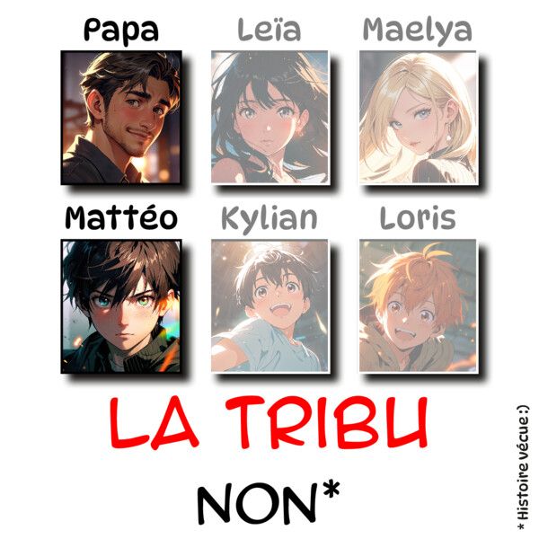 La Tribu - Non
Case 1 - Mattéo : Papa, je peux jouer à la console ?
Case 2 - Papa : Non, Mattéo.
Case 3 - Mattéo : Comment ça ? Je ne comprends pas !
Case 4 - Papa : Bah, non, c'est non.
Case 5 - Mattéo : ... Je crois que je commence à aimer les légumes.
Case 6 - Papa : Papa, on dirait vraiment que ton "non" est négatif !