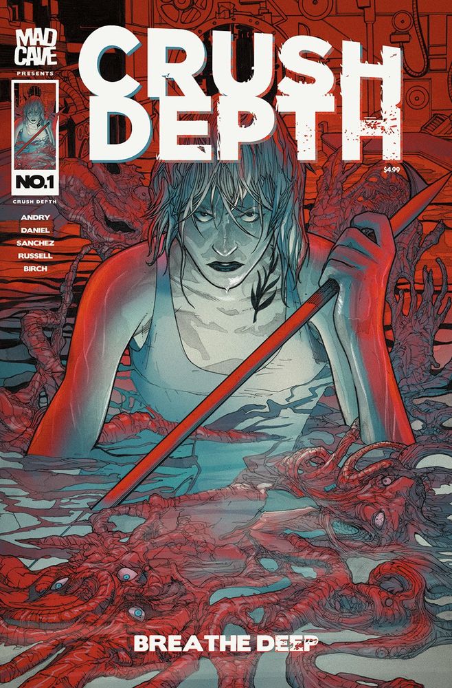 Cover for Crush Depth #1, a submarine horror story coming soon from Mad Cave Studios. The image features a determined-looking woman, half submerged in water and seeming less than happy about her prospects