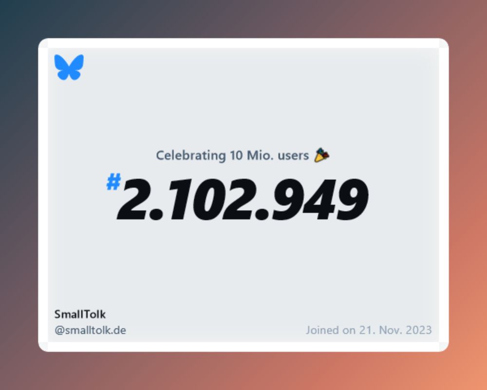 A virtual certificate with text "Celebrating 10M users on Bluesky, #2.102.949, SmallTolk ‪@smalltolk.de‬, joined on 21. Nov. 2023"