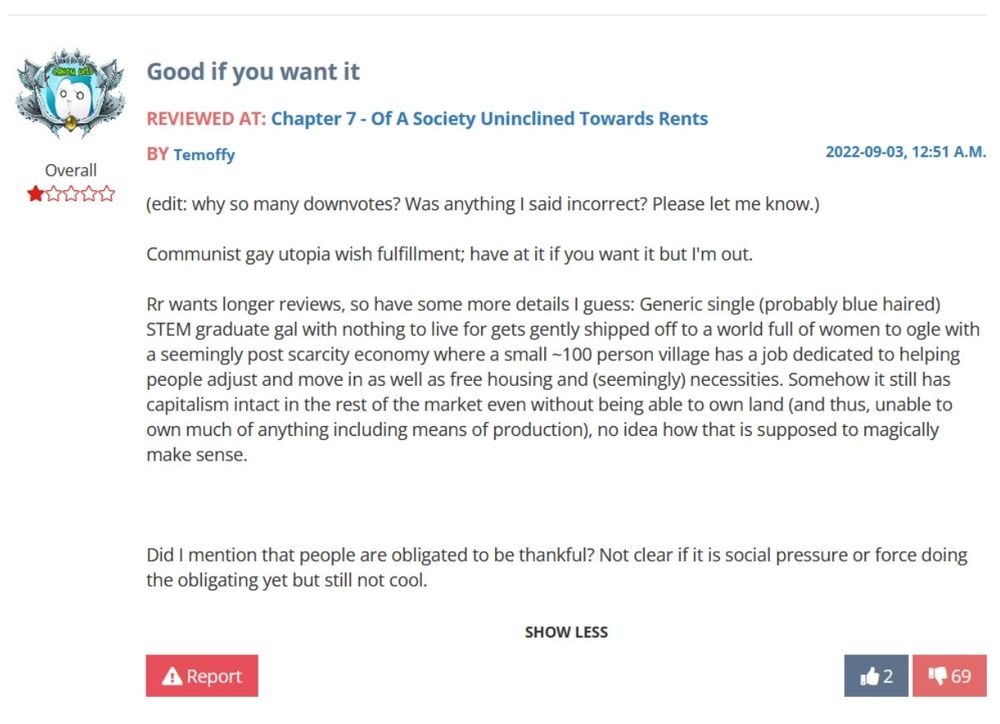 A one star review of Quill & Still by Royal Road reader Temoffy. Its lede reads "Communist gay utopia wish fulfillment; have at it if you want it but I'm out". It has two up votes and sixty nice down votes.