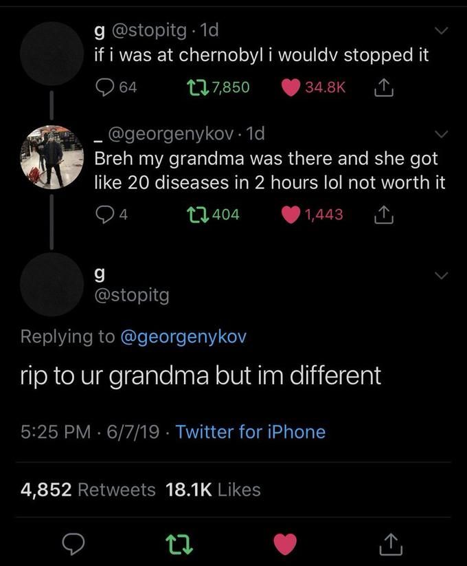 2019 tweet where a user respond to someone whose grandmother got sick from living near Chernobyl 