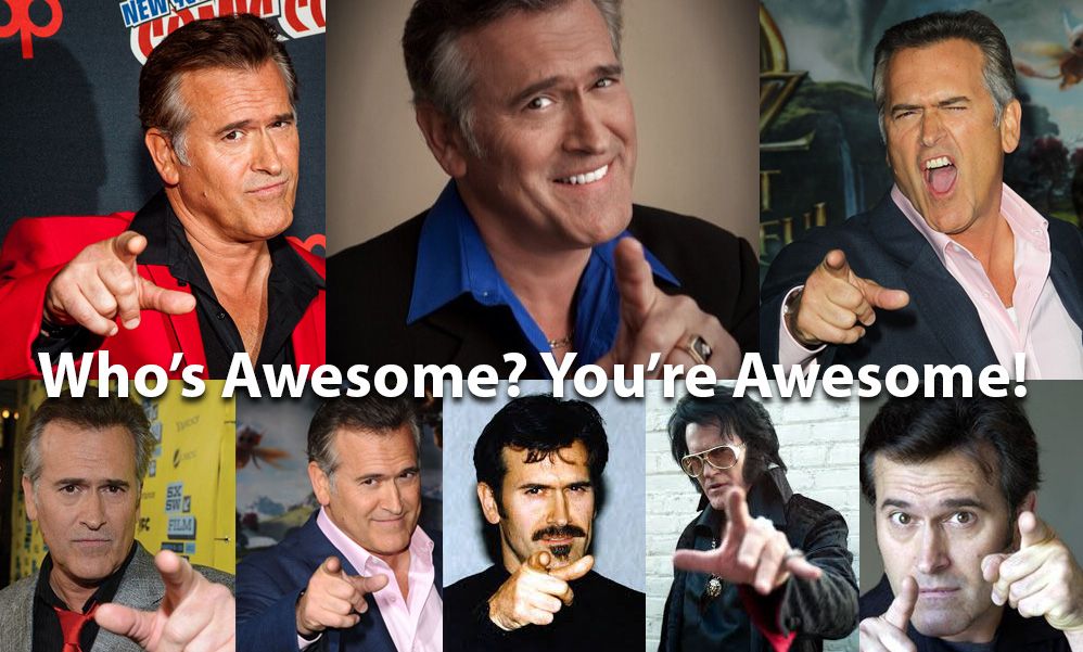 Actor and Deadite slayer Bruce Campbell pointing in various photos, with the text, Who's Awesome? You're Awesome!