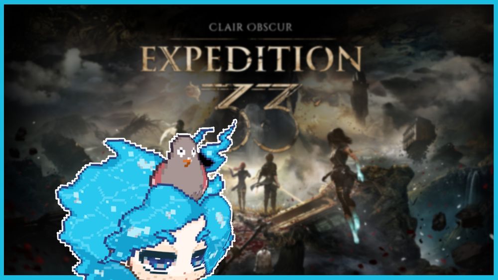 Anori playing Expedition 33