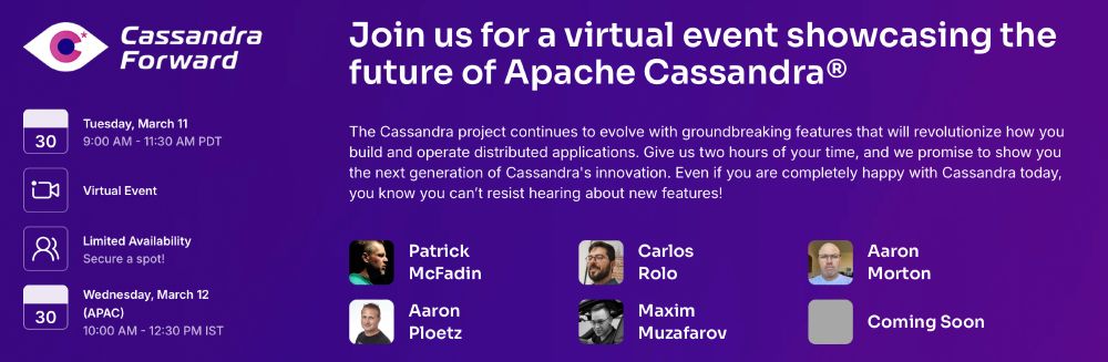 Join us for a virtual event showcasing the future of Apache Cassandra®