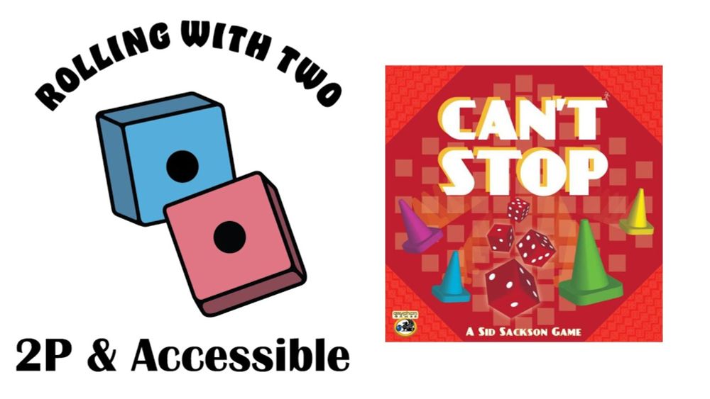 Rolling With Two: Can’t Stop & Rolling Down the Highway Expansion