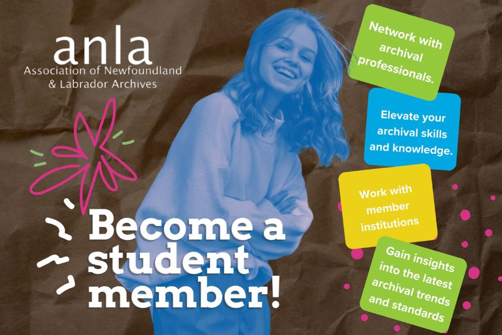 Poster of a smiling young student with the ANLA logo. The poster is advertising the benefits of becoming a student member: networking with archival professionals, elevating your archival skills and knowledge, working with member institutions, and gaining insight into the latest archival trends and standards,  