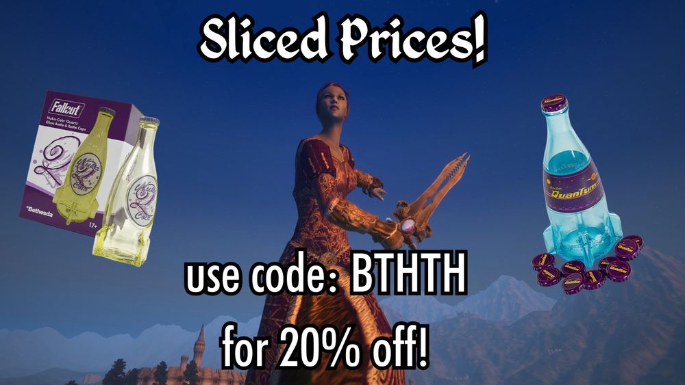 A Dunmer in purple robes with purple hair wielding Duskfang/Dawnfang sword and slicing through the air.  There is a Nuka Cola Quartz box and bottle on the left, and a Nuka Cola Quantum bottle and bottle caps on the right.  the text reads "Sliced Prices!" "use code: BTHTH (meaning Bethesda HannahTheHermit) for 20% off!"