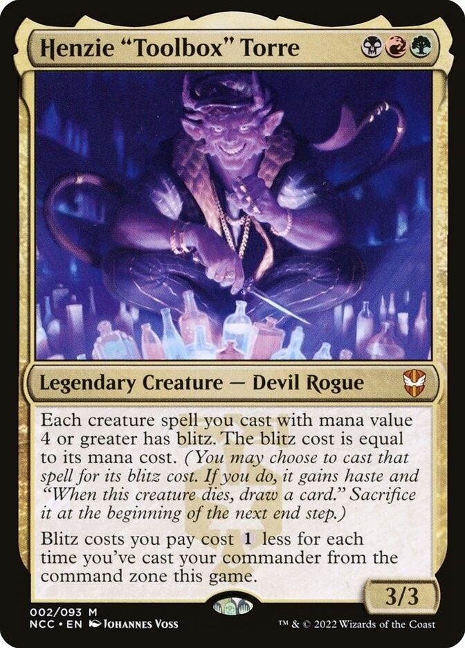 MtG Card: Henzie "Toolbox" Torrie. 
Cost: Black, Red, Green
Legendary Creature - Devil Rogue
Each creature spell you cast with mana value 4 or greater has Blitz (You may choose to cast that spell for its Blitz cost. If you do it gains haste and "when this creature dies draw a card." Sacrifice it at the beginning of the next end step.)
Blitz costs you pay cost 1 less for each time you've cast your commander from the command zone this game.
3/3