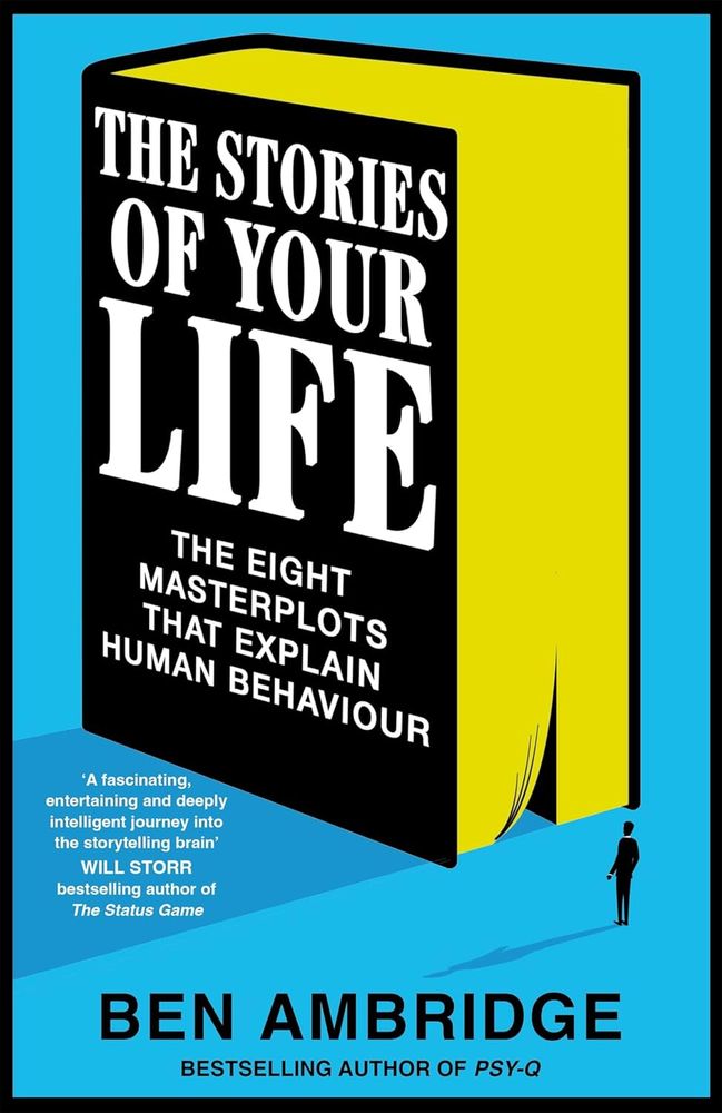 Cover of "The Stories of your Life: The eight masterplots that explain human behaviour"