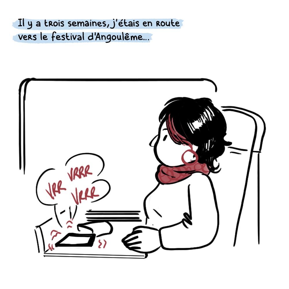 Texte : Il y a trois semaines, j'étais en Route veRs le festival d'Angoulême...

dessin : Léah est dans un train, son téléphone vibre