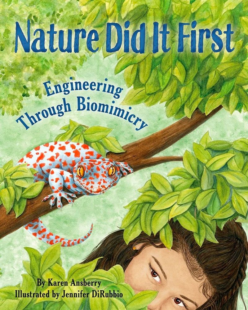 Cover of Nature Did It First: Engineering Through Biomimicry by Karen Ansberry and Jennifer DiRubbio with girl looking at gecko on tree branch