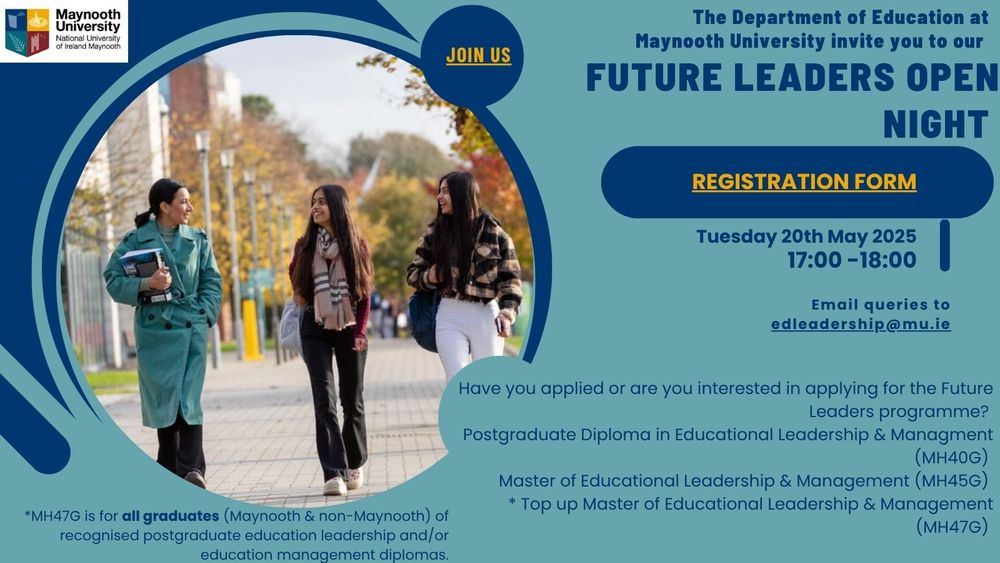 Maynooth University Department of Education invite you to our Future Leaders Open Night on 20th May 2025 from 17:00-18:00. Please register to attend.