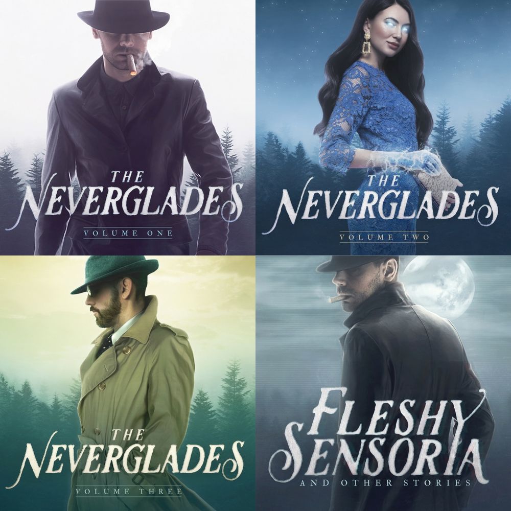 top left: cover for The Neverglades: Volume One, featuring a detective in trench coat and fedora smoking a cigar, in front of forest and white sky; top right: cover for The Neverglades: Volume Two, featuring a black-haired woman with glowing blue eyes in front of forest and dark blue sky; bottom left: cover for The Neverglades: Volume Three, featuring a man in fedora and beige trench coat in profile, in front of forest and yellow-green sky; bottom right: cover for Fleshy Sensoria and Other Stories, featuring a cigar-smoking detective looking at us over his shoulder, in front of gray sky and full moon