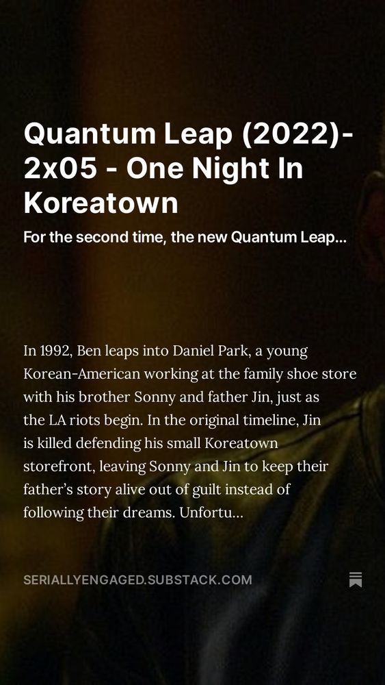 Text over a dark background in which the shoulder of a leather jacket can be seen. The text describes episode 2x05 of Quantum Leap (2022), One Night in Koreatown, and it's exploration of the 1992 LA riots.