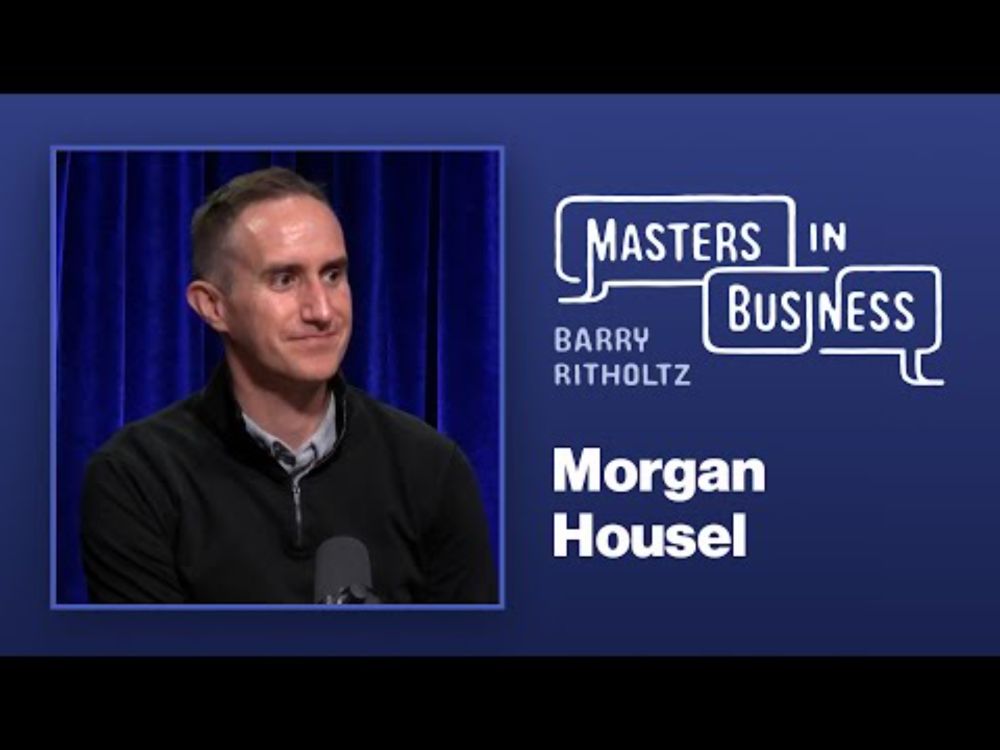 The Psychology of Being Rich: Masters in Business with Morgan Housel