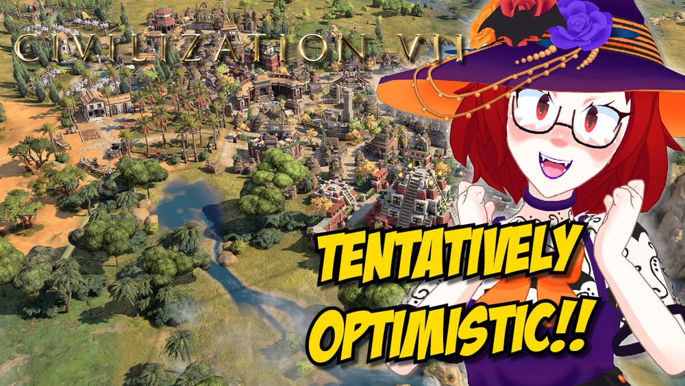 civ 7 thumbnail featuring myself and text that reads "tentatively optimistic"