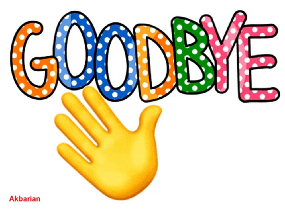 a colorful sign that says goodbye with a hand in front of it