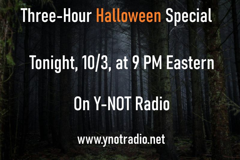 Tonight's the night! RATYHTL's Three-Hour Halloween Special featuring only the best Goth/Industrial/Punk/Blues music as well as on-air shoutouts to people people partying in creepy locations.
Tune in tonight at 9 PM Eastern on @ynotradio.net 
https://www.ynotradio.net
#muisc
#radio
