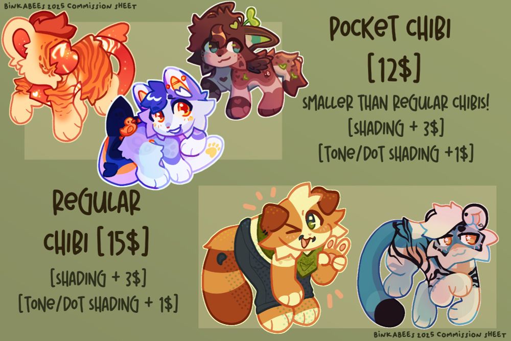 Text:
Pocket chibi: 12$
Smaller than regular chibis!
Shading: + 3$
Tone/Dot shading: + 1$
(examples next to text)

Regular chibi: 15$
Shading: + 3$
Tone/Dot shading + 1$
(examples next to text)