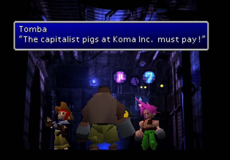 Tomba in the lift, to Barret and Jesse: "The capitalist pigs at Koma Inc. must pay!"