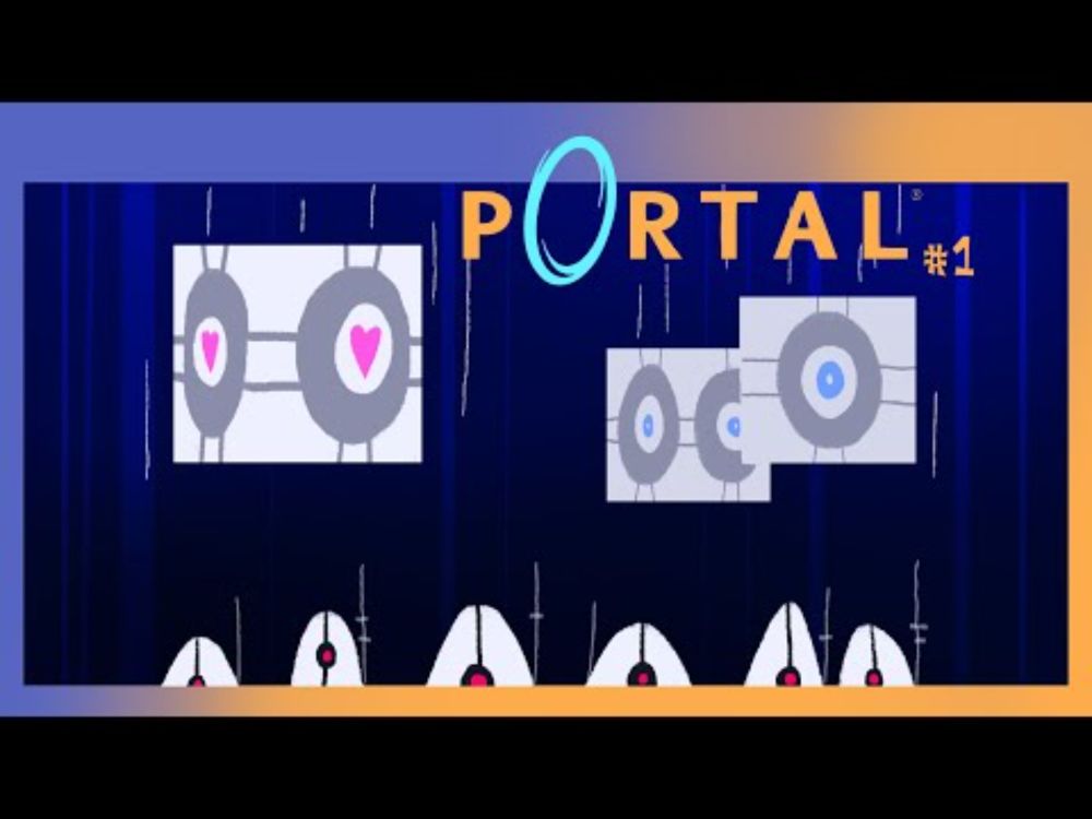 PORTAL 1 & 2 - YouTube