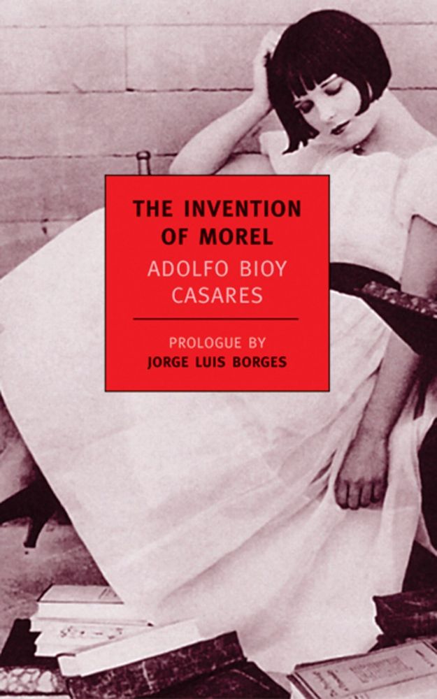 The Invention Of Morel by Adolfo Bioy Cesares