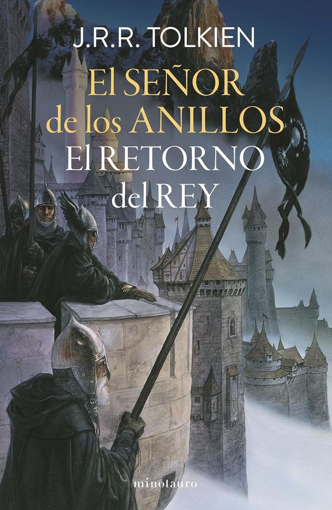 Portada de una de las ediciones clásicas de Minotauro de la tercera parte de la trilogía del Señor de los Anillos: "El Retorno del Rey", de J.R.R Tolkien. La escena ilustrada corresponde al asedio de Gondor, con varios soldados portando los estandartes de la ciudad amurallada, cubierta por una creciente niebla, observando todo desde las almenaras. 