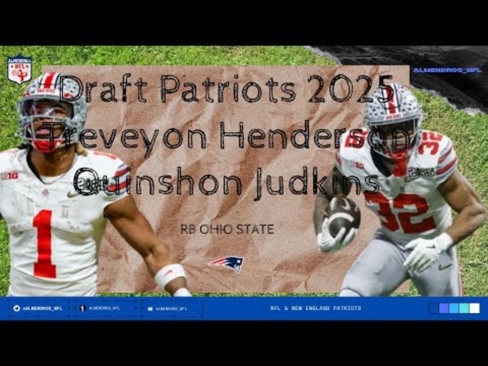 ¿Running Back para los Patriots? Análisis de TreVeyon Henderson y Quinshon Judkins | NFL Draft 2025