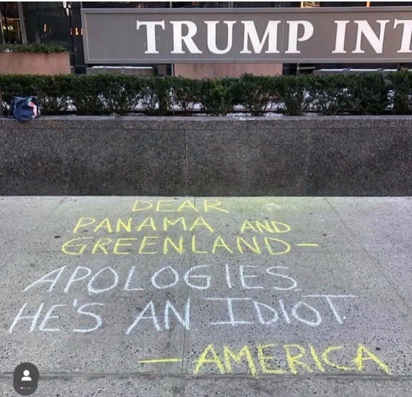 Dear Panama and Greenland - Apologies, he's an idiot. Signed America