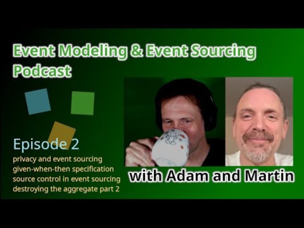 Event Modeling and Event Sourcing Podcast - Episode 2