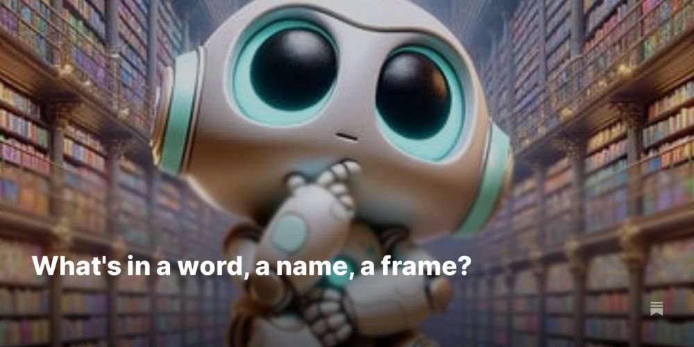 What's in a word, a name, a frame?