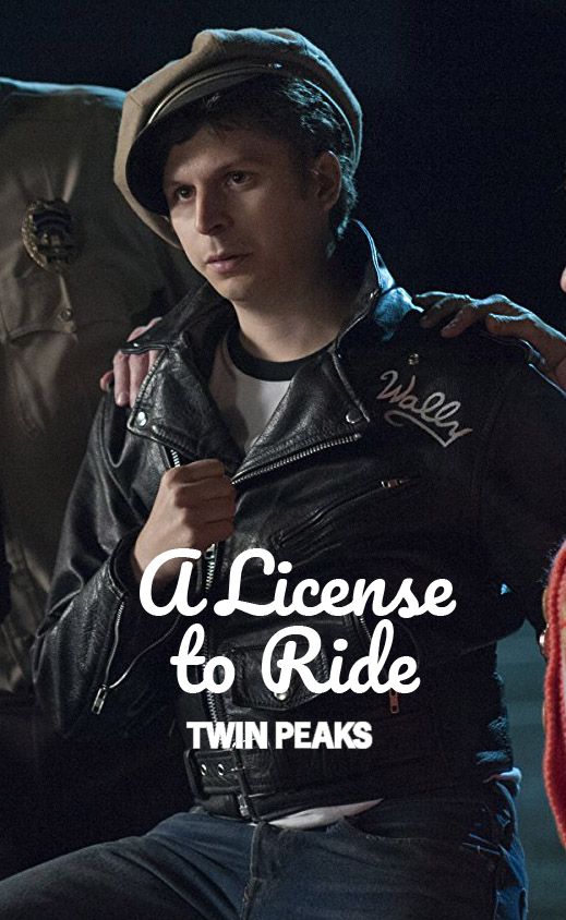 Michael Cera as Wally in Twin Peaks the Return holding his fist in front of his chest with an intense expression. The caption is A License to Ride, Twin Peaks