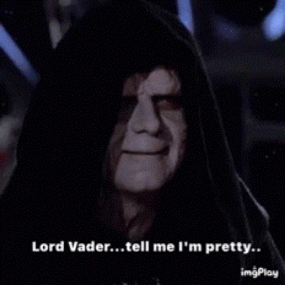 lord vader says " tell me i 'm pretty " in a star wars scene