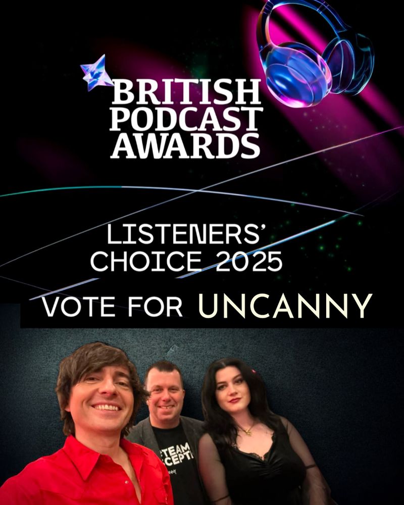 Danny, Ciaran and Evelyn smiling and asking for your vote for Uncanny in the British Podcast Awards