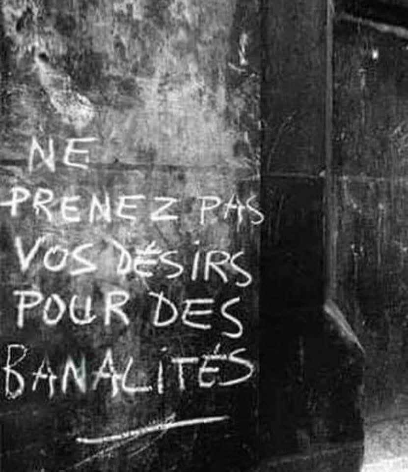 Ne prenez pas vos désirs pour des banalités 