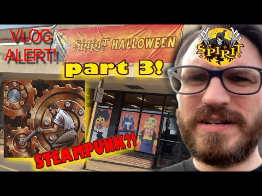 CLUELESS GUY VISITS SPIRIT HALLOWEEN STORE PART 3 | #spirithalloween #Halloween #Steampunk