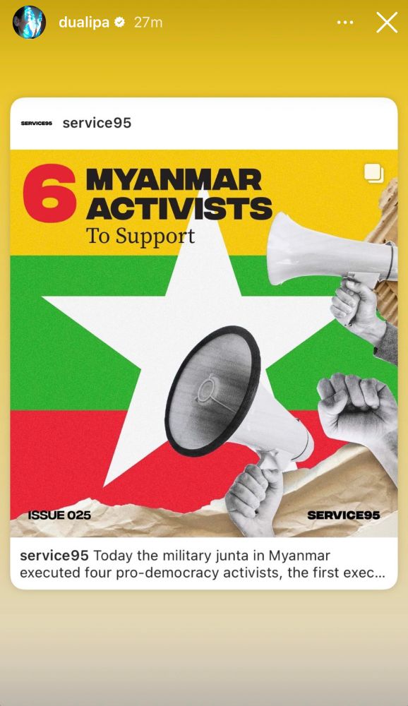 Instagram Story by dualipa from 2022:

6 MYANMAR ACTIVISTS To Support