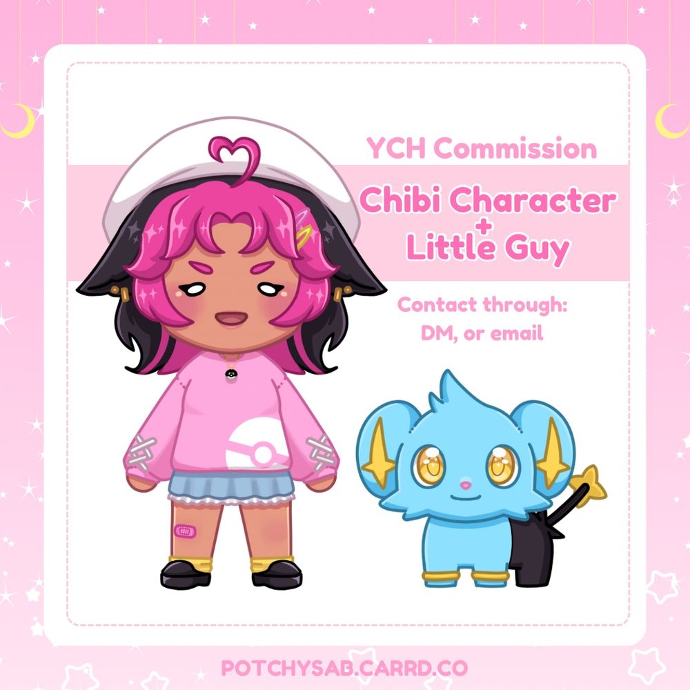 Text says: Your Character here commission. Chibi character plus little Guy. Contact through DM, or email.

Drawing of my sona and a shinx as sample