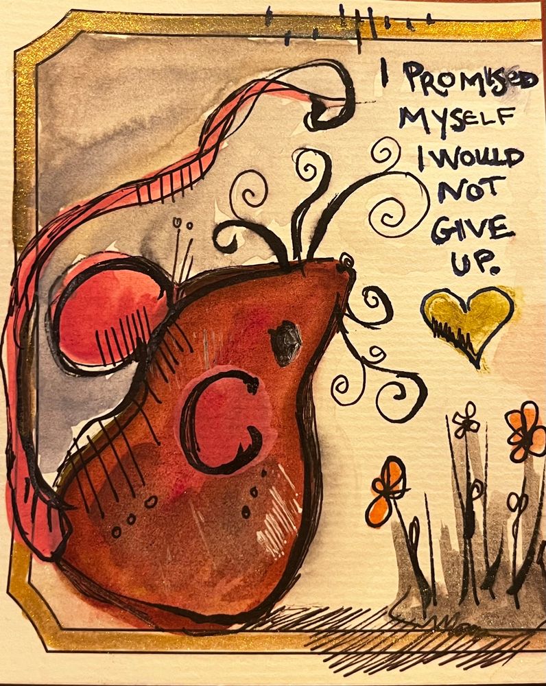Miniature watercolor painting of a mouse. The words: “I promised myself I would not give up” are written in small letters in the top right.