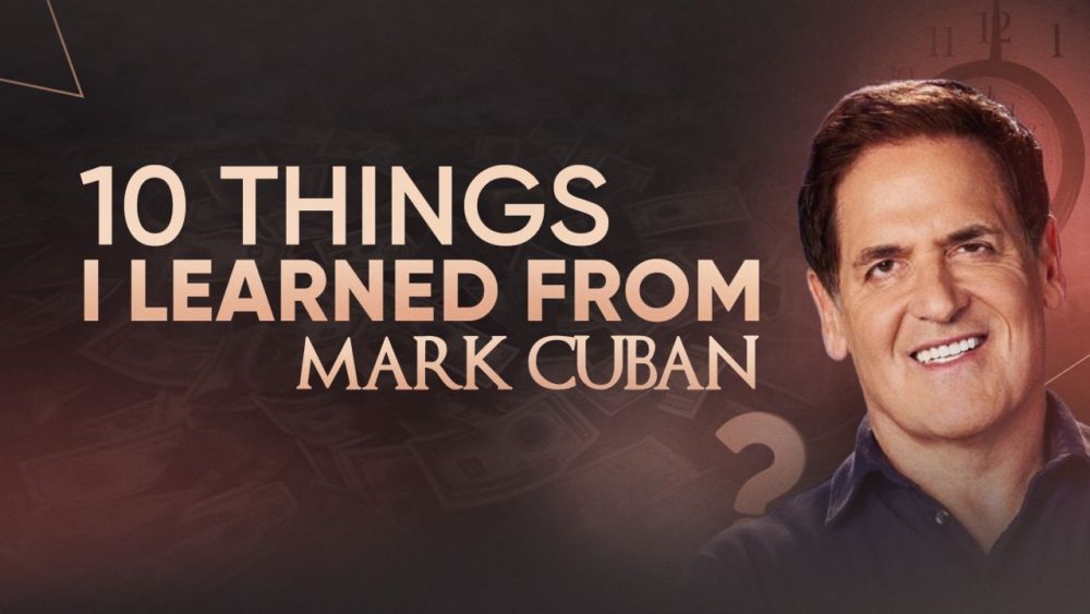 10 Things I Learned from Mark Cuban