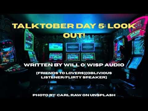 Talktober Day 5 - Look Out!