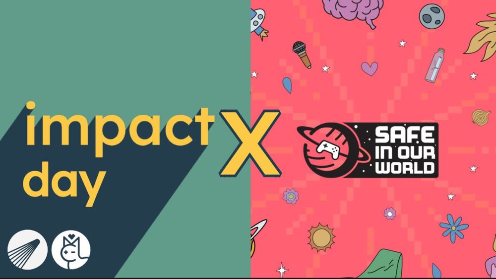 A graphic visual of Impact Day on right with Many Cats and Kepler Interactive white logos underneath, a yellow large X in middle of image and Safe In Our World read logo white white text on a doodle explosion of space themed images on the right.