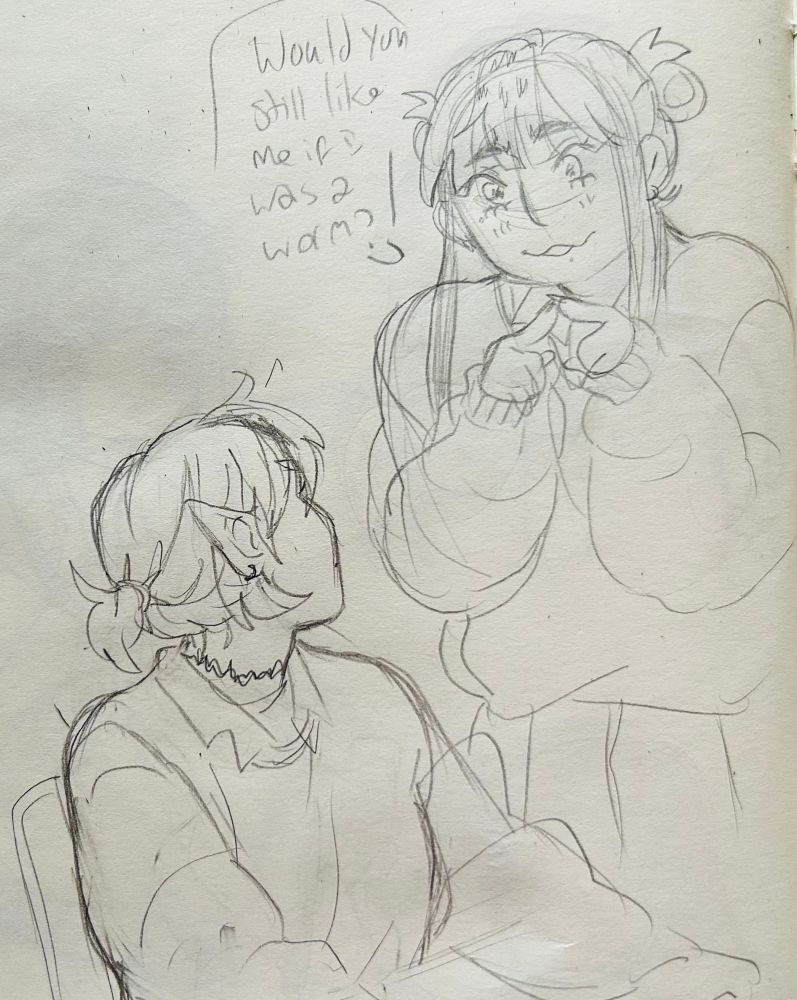 Sketch of my ocs Reynante and Naoise as secondary schoolers, when they presented as girls. Reynante is poking his fingers together and asking “would you still like me if I was a worm?”