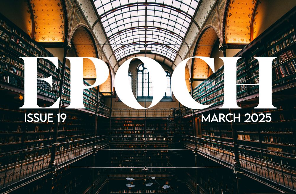 A teaser image for Issue 19 (March 2025), showing a library with rows of bookshelves and arched ceilings. Text reads "EPOCH," "ISSUE 19," and "MARCH 2025." Get ready for Issue 19!