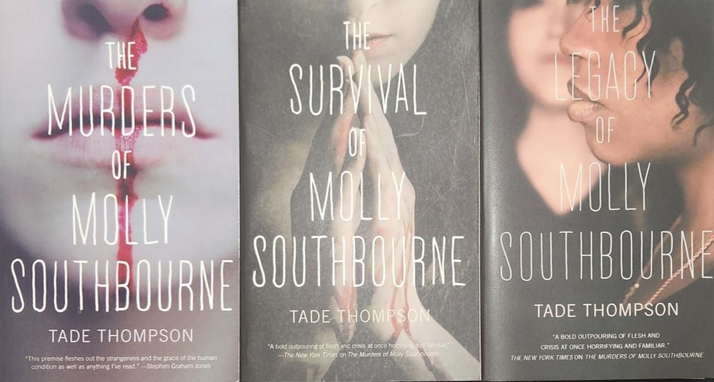 Covers of three books, each showing young women
:
The Murders of Molly Southbourne 
The Survival of Molly Southbourne 
The Legacy of Molly Southbourne
