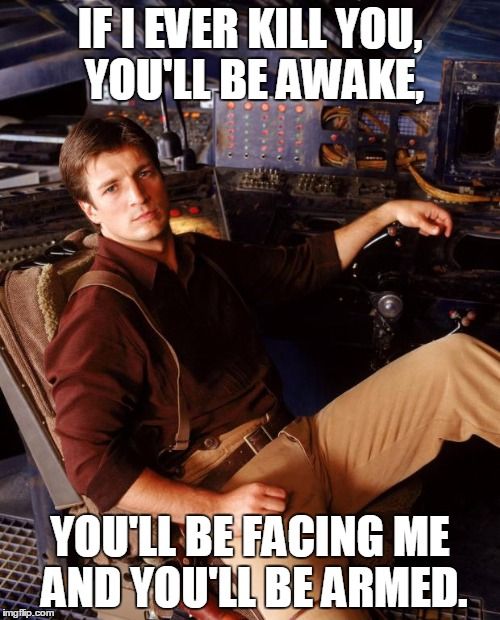 A space cowboy in repose, saying: If I ever kill you, you'll be awake, you'll be facing me, and you'll be armed.