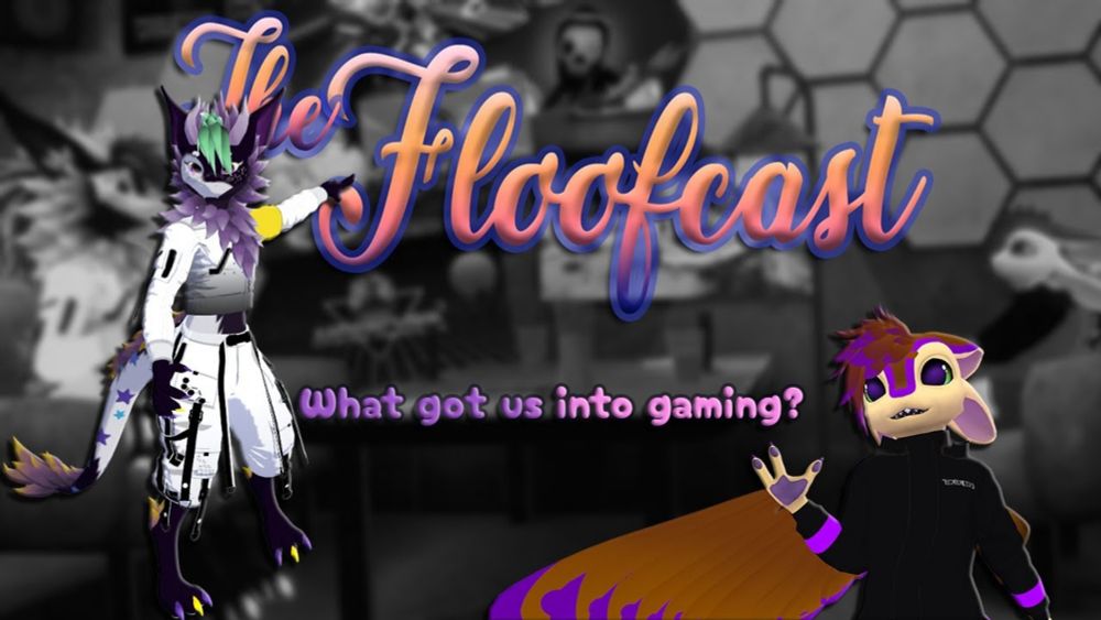 🔴 The Floofcast - Episode 1 - What got us into gaming? #podcast