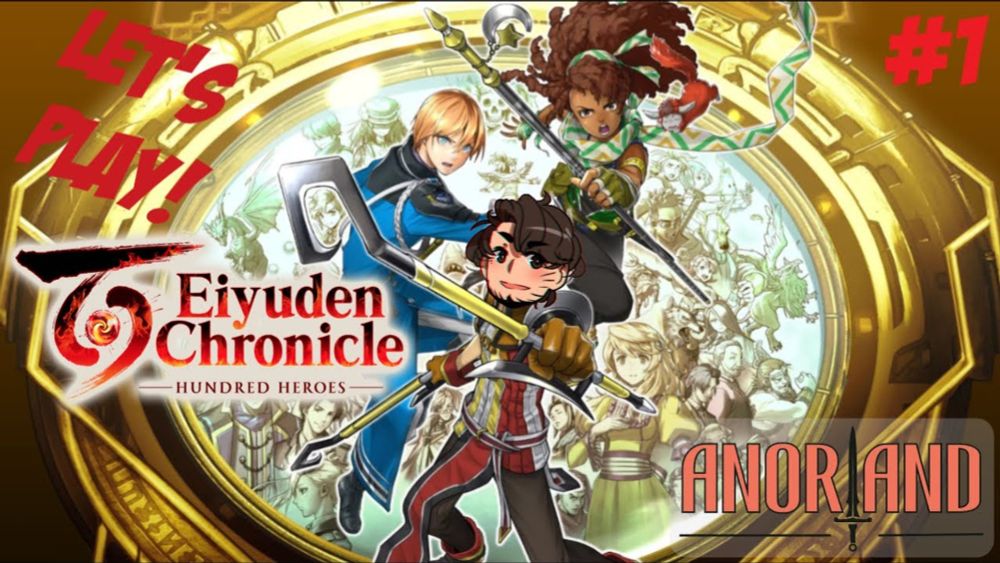 The NEW Suikoden?!? | Anoriand Let's Plays | Eiyuden Chronicle: Hundred Heroes #1