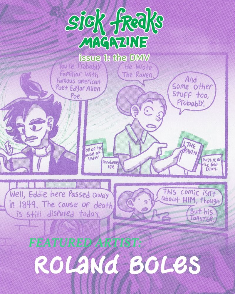 SICK FREAKS Magazine Issue 1: the DMV
Featured artist: Roland Boles